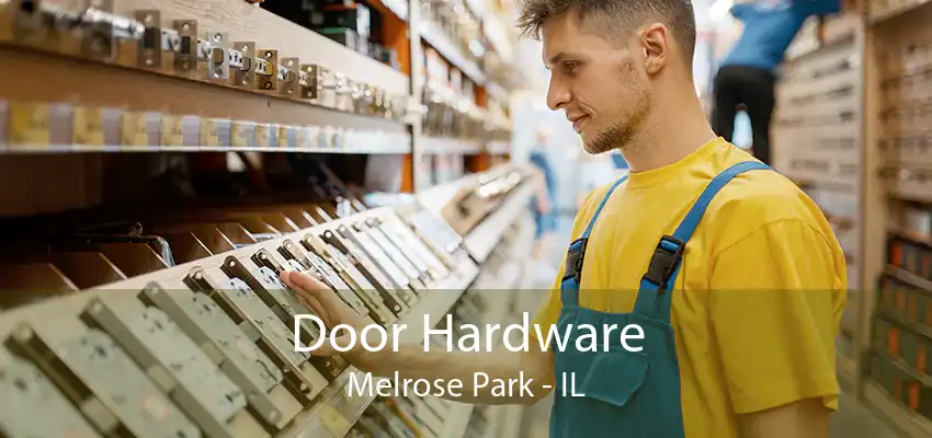 Door Hardware Melrose Park - IL