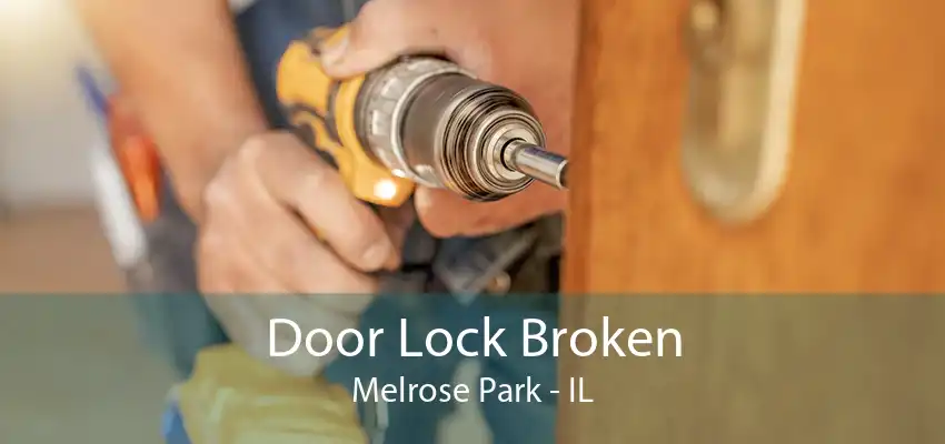Door Lock Broken Melrose Park - IL