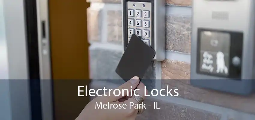 Electronic Locks Melrose Park - IL