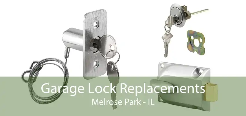 Garage Lock Replacements Melrose Park - IL