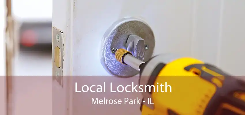Local Locksmith Melrose Park - IL