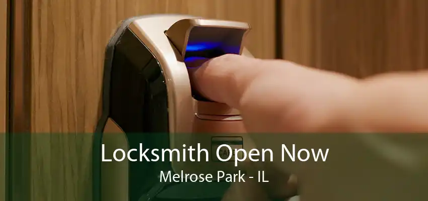 Locksmith Open Now Melrose Park - IL