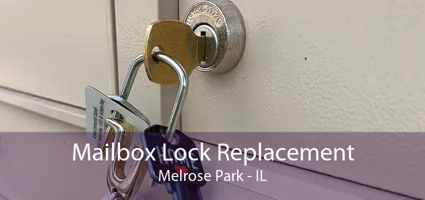 Mailbox Lock Replacement Melrose Park - IL