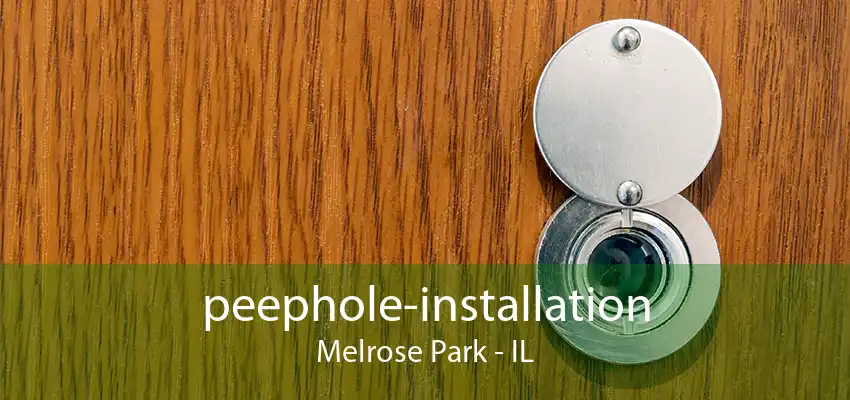 peephole-installation Melrose Park - IL