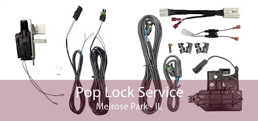 Pop Lock Service Melrose Park - IL