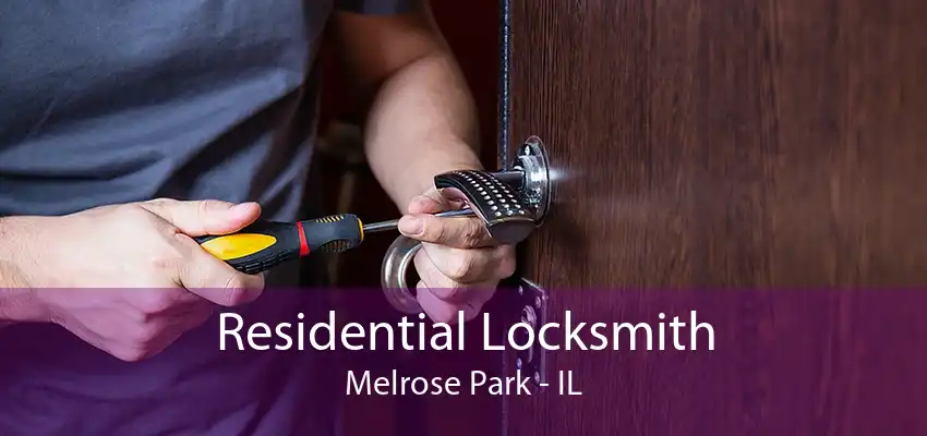 Residential Locksmith Melrose Park - IL