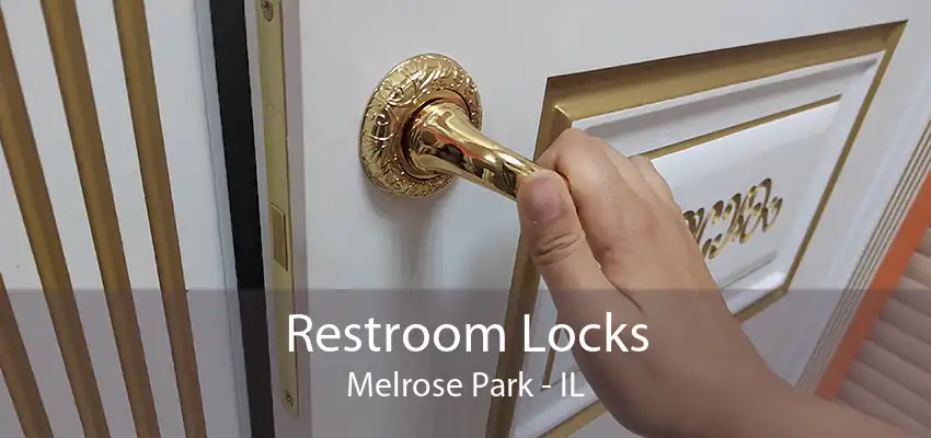 Restroom Locks Melrose Park - IL