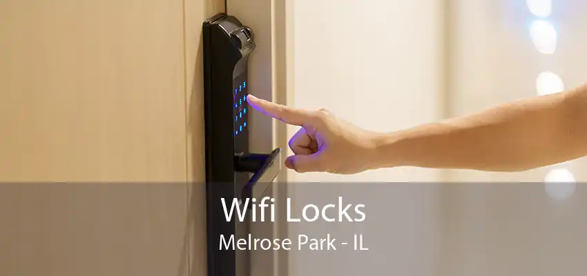Wifi Locks Melrose Park - IL